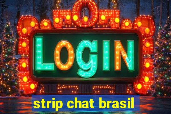 strip chat brasil